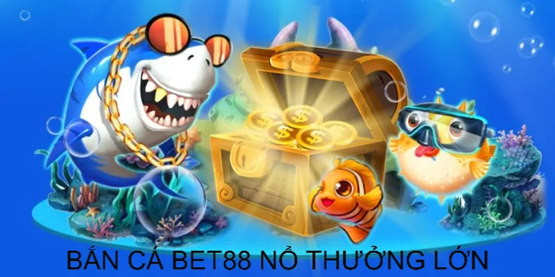 Bắn cá BET88 – Đa dạng phòng chơi cho mọi cấp độ