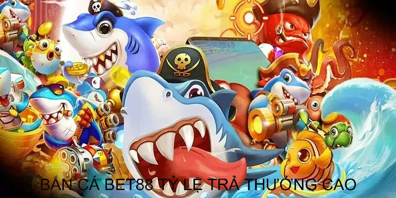 Bắn cá BET88 – Thưởng lớn mỗi lần săn Boss