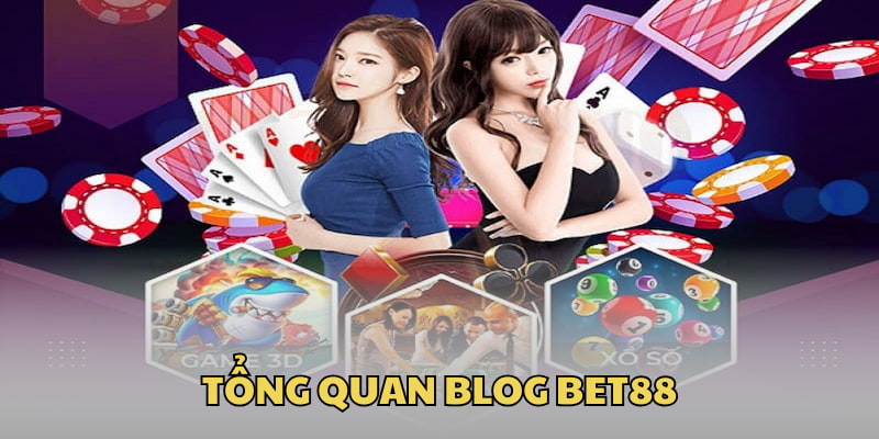 Vài nét về chuyên mục Blog của Bet88