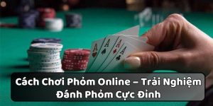 cách chơi phỏm online