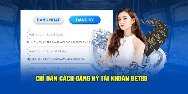 Hướng dẫn đăng ký bet88 nhanh chóng trong 1 phút 