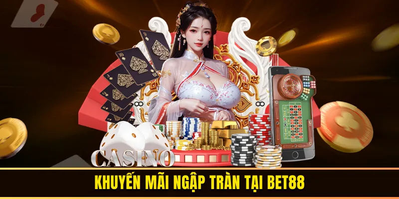 Khuyến mãi truy cập ngập tràn tại BET88