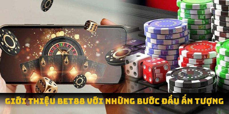 Giới thiệu BET88 với những bước đầu ấn tượng