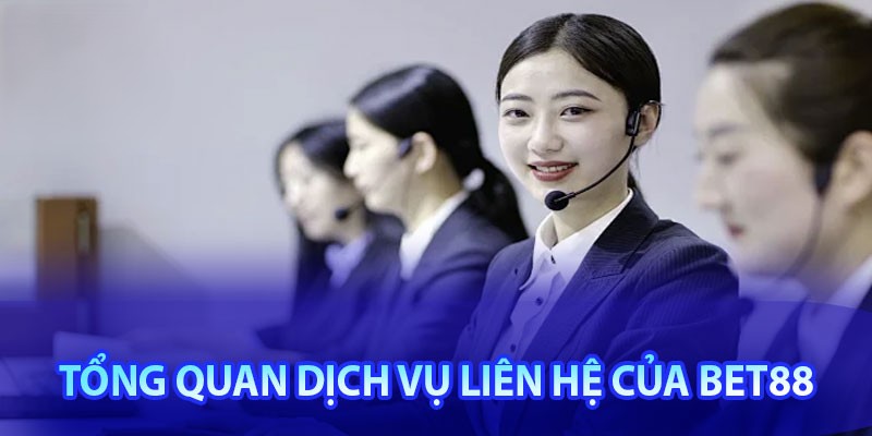 Dịch vụ chăm sóc khách hàng BET88 được hội viên đánh giá rất cao
