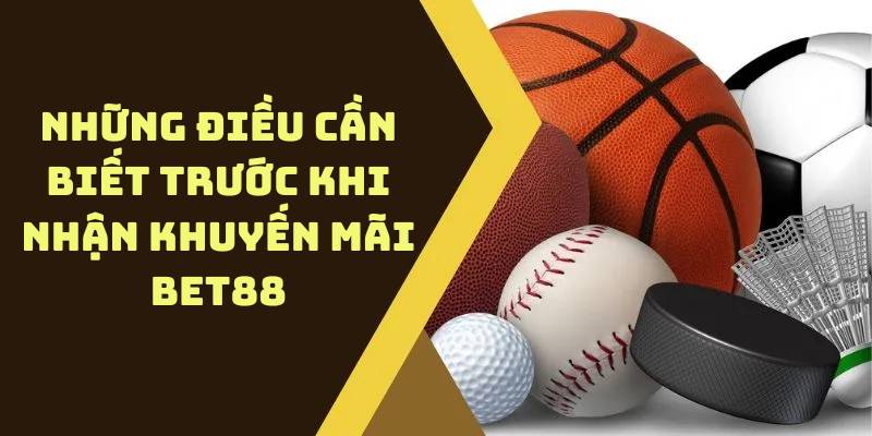 Những điểm quan trọng cần nắm khi tham gia khuyến mãi BET88