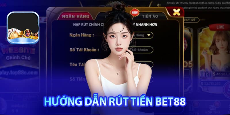 Rút tiền BET88