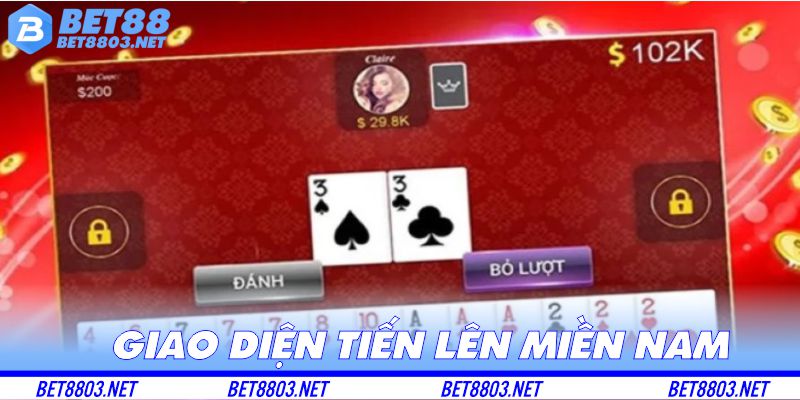 Giao diện Tiến Lên Miền Nam Bet88
