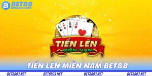 tiến lên miền nam bet88